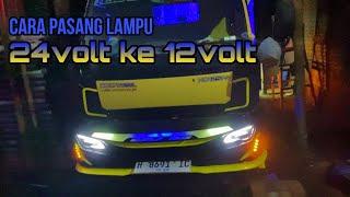 mengubah 24volt ke 12volt  ngidupin lampu bemper