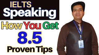 IELTS Speaking - How YOU Get 8.5 - PROVEN TIPS By Asad Yaqub