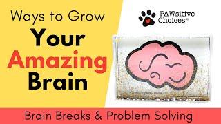 Ways to Grow Your Amazing Brain