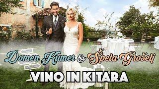 DOMEN KUMER & ŠPELA GROŠELJ - VINO IN KITARA (Official Video)