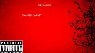Dr. Shawn- Real Raw Shit