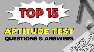 How to Pass Aptitude Assessment: Top 15 Test Questions and Answers