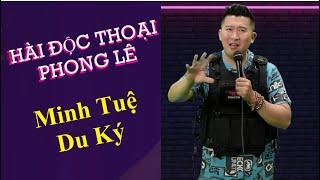 Minh Tuệ Du Ký  | Hài Độc Thoại Phong Lê