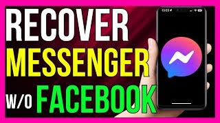 How to Recover Messenger Without Facebook (2024 METHOD!)