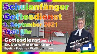 Schulanfänger Gottesdienst,  am 3. September 2021 um 15:00 Uhr