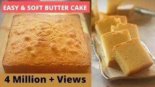 EASY & SOFT BUTTER CAKE RECIPE EVER | Secret to Perfect Butter Cake Revealed!