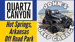 QUARTZ CANYON - A NEW Jeep Badge of Honor Trail at the Hot Springs Off Road Park in Arkansas