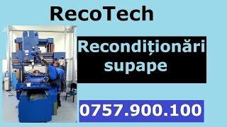 Reconditionare/ Reparatie / Rectificare supape