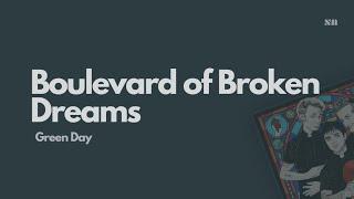 Boulevard of Broken Dreams - Green Day (Lyrics Video)