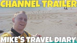 MIKE'S TRAVEL DIARY Channel Trailer The ULTIMATE Adventure Starts!