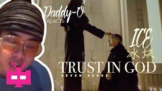 《DADDY-O REACTS/反应视频》TO: ICE - TRUST IN GOD[EP.10]