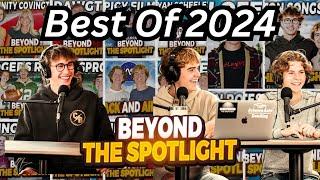 Best Moments Of 2024 || Beyond The Spotlight Podcast