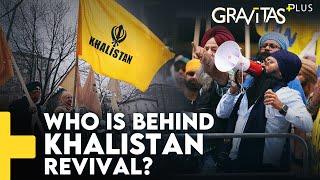 Gravitas Plus: Is the West reigniting the Khalistan movement?