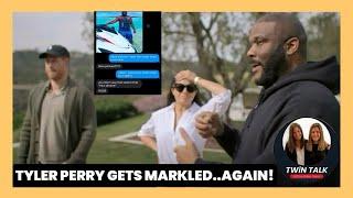TWiN TALK: Tyler Perry gets Markled again! Plus, the best moments from Meghan’s decent into madness!
