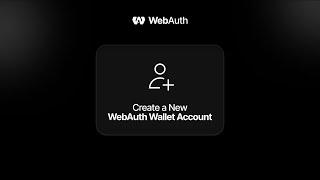 How to Create a WebAuth Wallet Account