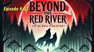 Beyond the Red River Episode # 03 / English Audio books / Novel