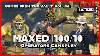 TACTICOOL:MAXED (100/10) OPERATORS GAMEPLAY[Games from the Vault vol.44]