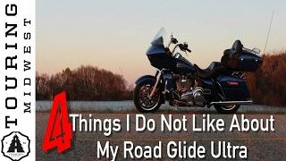 4 Dislikes About my 2016 Harley Davidson Road Glide Ultra