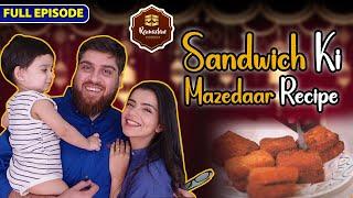 Sandwich Ki Mazedaar Recipe | Srha Asghar | Umer Murtaza | Table Treats | SL Digital | Full Episode