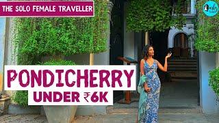 Ultimate Pondicherry Travel Guide | The Solo Female Traveller Ep 7 | Curly Tales