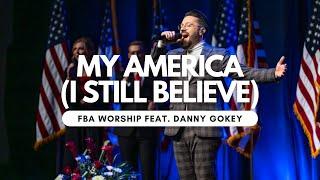 My America (feat. Danny Gokey) | FBA Worship