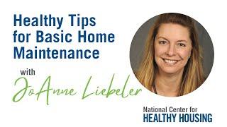Healthy Tips for Basic Home Maintenance with JoAnne Liebeler
