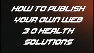 How to Publish Your Own Web 3.0 Health Solutions | Ahmed & Viktoria | DSC Europe 2022