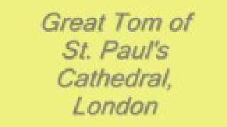 Great Tom of St. Paul's Cathedral, London