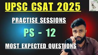 PRACTISE SESSION - 12 | UPSC CSAT 2025 | Most Expected Questions | Aptitude With Avishek Sinha |