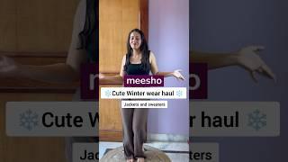 #meeshofinds cute winter wear haul under Rs 550 *jackets & sweaters*#meesho #winter #haul #shorts