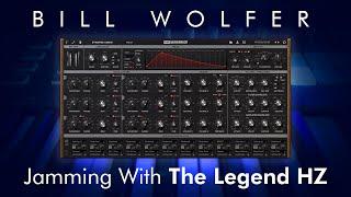 Bill Wolfer Jams With The Legend HZ Synthesizer