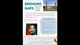 Bridging Gaps Episode 3   Danny Cuevas