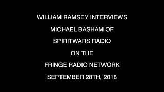 William Ramsey interviews Michael Basham of SpiritWars Radio