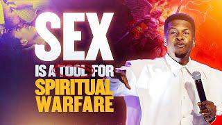 SEX IS A TOOL FOR SPIRITUAL WARFARE | APOSTLE EMMANUEL IREN