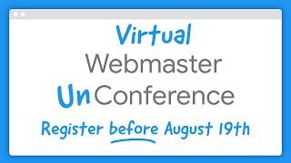 Announcing the Virtual Webmaster Unconference