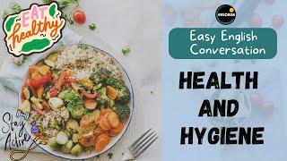 Simple Tricks to Instantly Boost Your Health and Hygiene | English Conversation