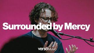 Surrounded by Mercy | Adam M | Verso Church