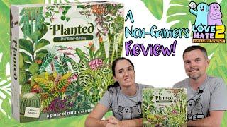 Planted: A Game of Nature and Nurture - A Non-Gamer's Review!