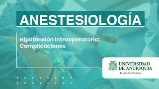 Hipotensión intraoperatoria: Complicaciones - Dr. Jheison Arévalo