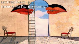 Lecture Talk: There Is No Fiction (Part 2) - Edward Art (Neville Goddard Inspired)