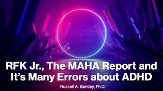 RFK Jr., The MAHA Report and ADHD