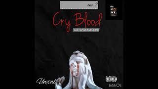 CRY BLOOD || UNXAL||