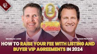 How to Raise Your Fee With Listing and Buyer VIP Agreements this 2024 } Nicholas Judd