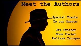 MEET THE AUTHORS With Dr. Philip L. Levin -  guests Jim Fraiser, Norm Fowler, and Melissa Carigee.