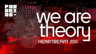 Pan Nexus - We Are Theory Heartbeat Mix (official promo single)