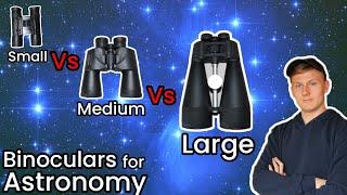 Binoculars for Astronomy: Which One Should You Choose?