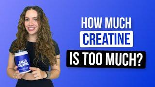 How much Creatine is too much? | Nutrition Coach Explains | Naked Nutrition