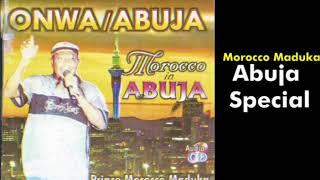 Abuja Special - Emeka Morocco