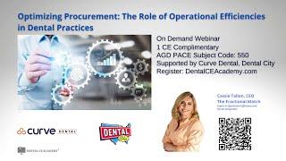 Optimizing Procurement-The Role of Operational Efficiencies Dental Practices. Free Dental CE Academy