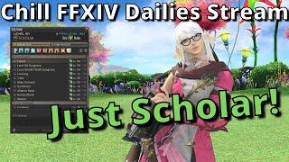 FFXIV Dailies Hangout Stream, Scholar in Daily Roulettes!